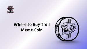 Where to Buy Troll Meme Coin